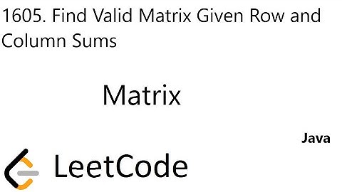 LeetCode 1605 | Find Valid Matrix Given Row and Column Sums | Matrix | Java