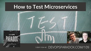 DOP 109: How to Test Microservices