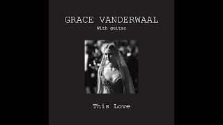 Grace VanderWaal Collection: This Love