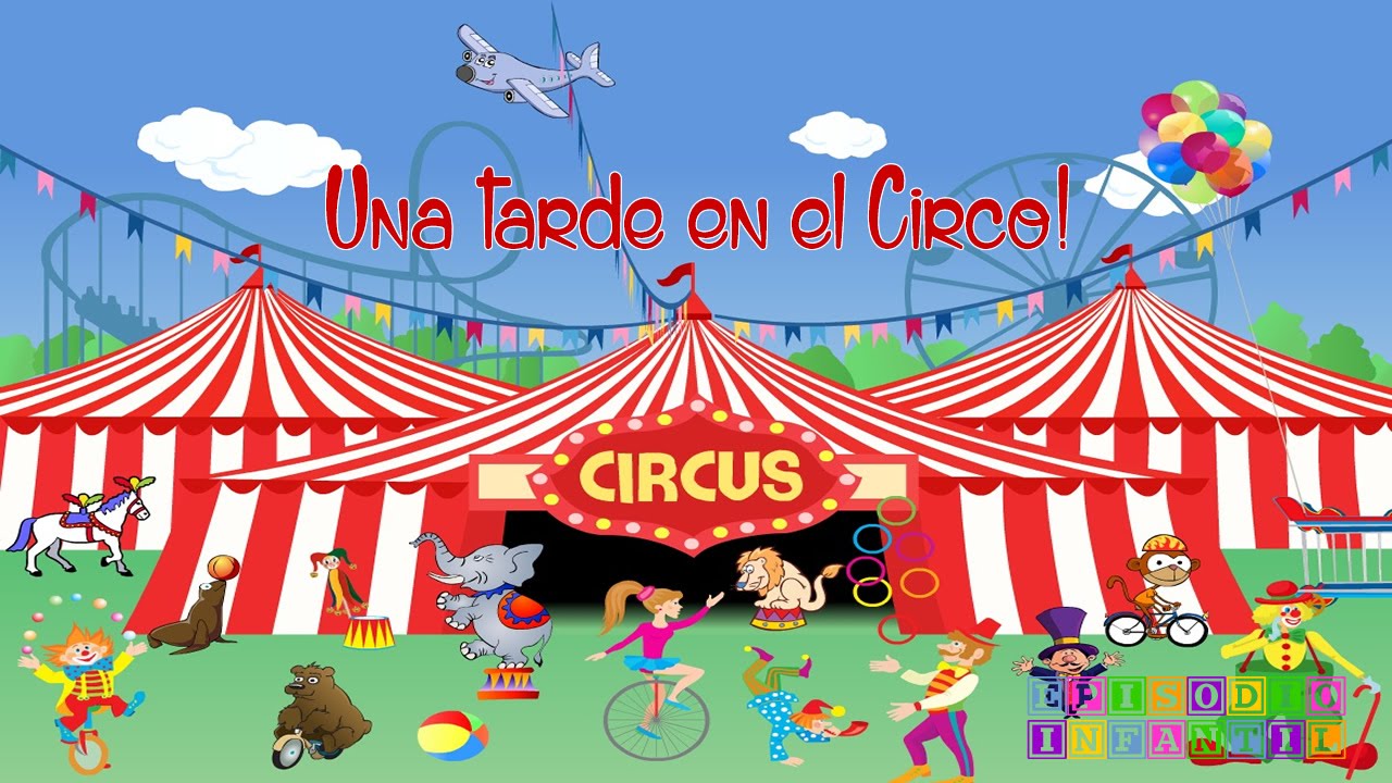 Cuento: Una tarde en el circo - YouTube