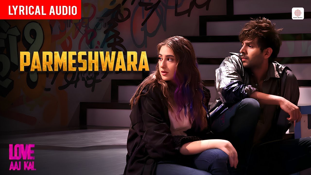 Parmeshwara - Audio Lyrical | Kartik Aaryan, Sara Ali Khan | Raftaar | Pritam | Love Aaj Kal