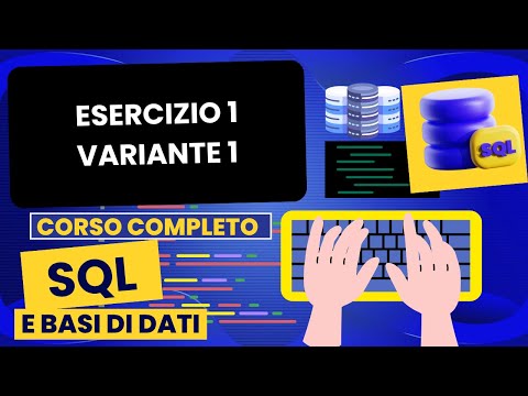 Esercizio 1 variante 1 | Corso SQL e Database Relazionali