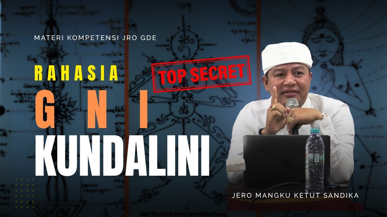 Rahasia GNI KUNDALINI - Materi Kompetensi Jro Gde