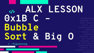 0x1B C - Bubble Sort & Big O | ALX بالعربي