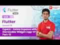 Unit 03 | Lesson 55 | Expenz - Delete Expense with Dismissible Widget | Flutter | Tamil