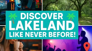 Lakeland Unlocked: 25 Hidden Gems and Hotspots.
