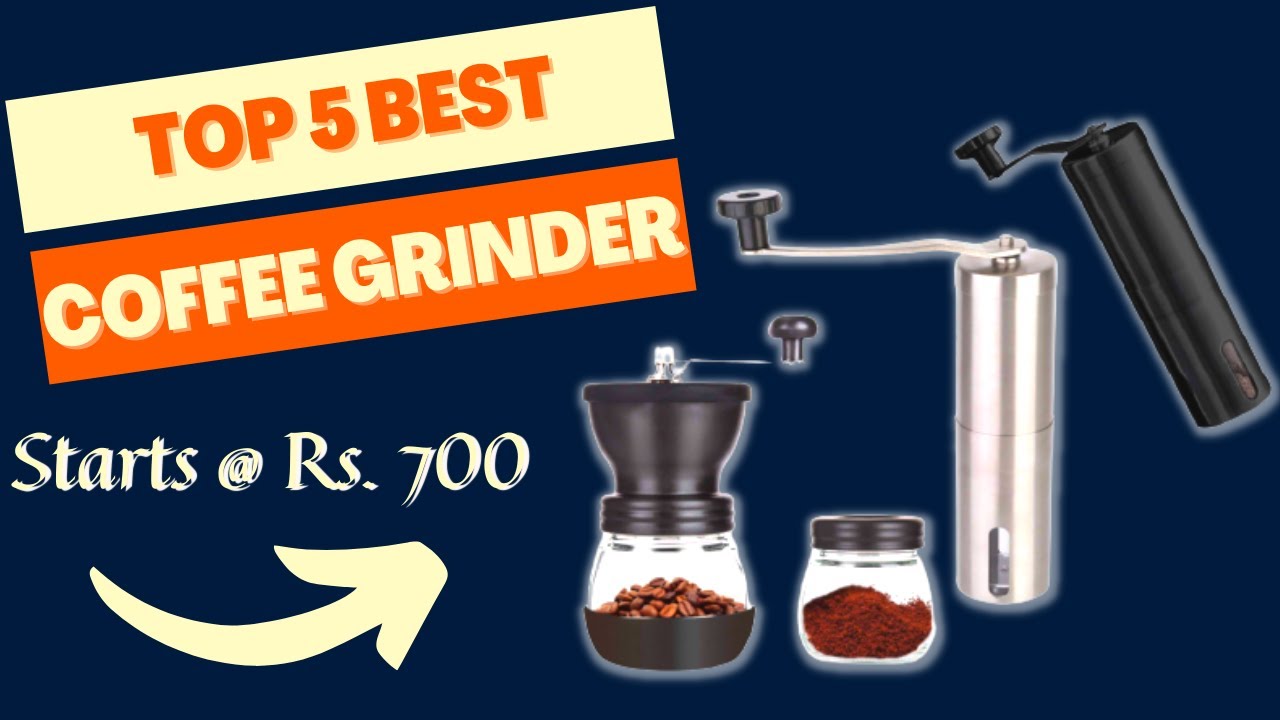 Top 5 best Manual Coffee Grinder in India Under Rs 1500 in 2021 Best