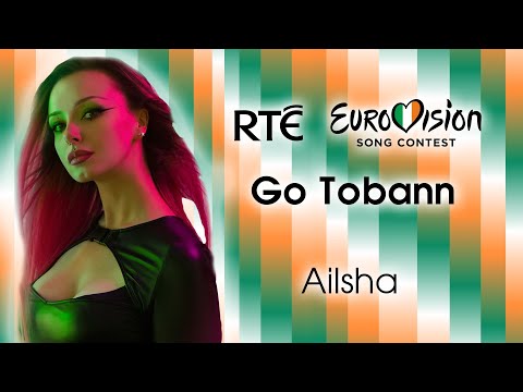 🇮🇪 Ailsha - Go Tobann (Eurosong 2024)