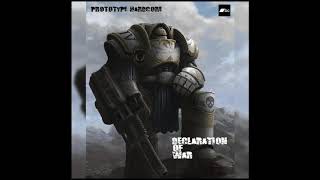Famous Prototype Hardcore - Declaration Of War Profile