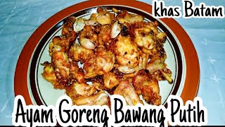 resep ayam goreng bawang khas batam. 