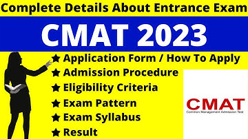 CMAT 2023 Full Details: Notification, Dates, Application, Syllabus, Pattern, Eligibility, Admit Card