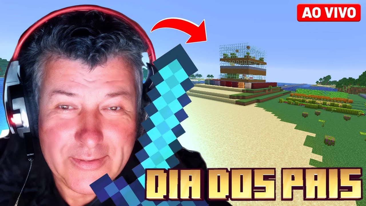 DIA DOS PAIS NO MINECRAFT MEU PAI STREMANDO 🔴| AO VIVO