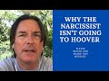 WHY THE NARCISSIST ISN’T GOING TO HOOVER