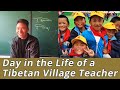 Day in the Life of a Teacher in Tibetan Village: how a teacher and his students spend day in school.