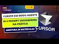 Cursor em Modo Agente: IA e Prompt Engineering na Prática