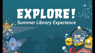 Explore Underwater! Join the Summer Library Experience at YOUR Library