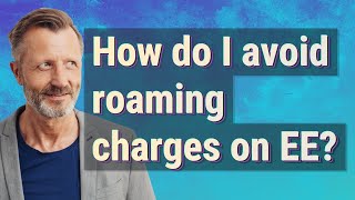 How do I avoid roaming charges on EE?