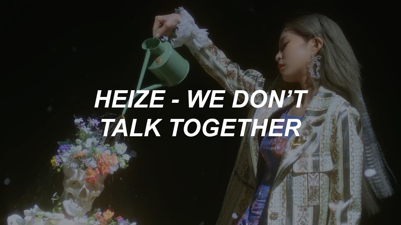헤이즈 (Heize) - We don't talk together (Feat. 기리보이 (Giriboy