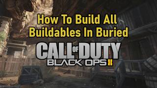 How To Build All Traps In Buried - Black Ops 2 Zombies