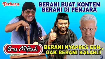 Gus Miftah Terbaru Gus Samsudin Berani Di Penjara Masa Yang Nyapres Tidak Berani Kalah!!
