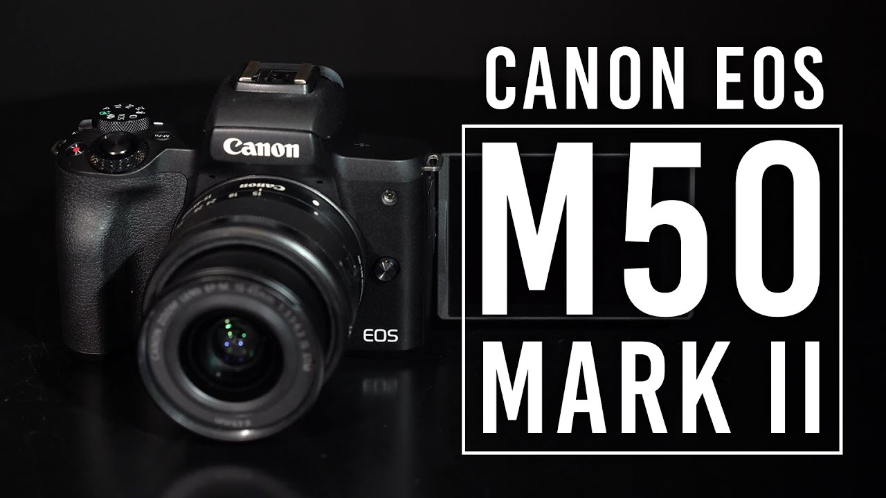 Mark canon ii m50 EOS M50