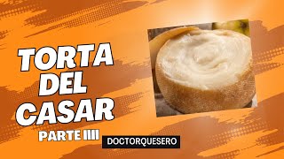 El delicioso queso español, torta del casar. Parte IIII