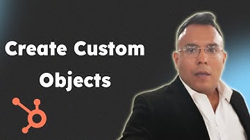 How to Create Custom Objects in HubSpot 2025