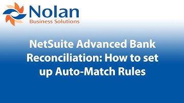 Advanced Bank Reconciliation for NetSuite: How to set up Auto-Match Rules