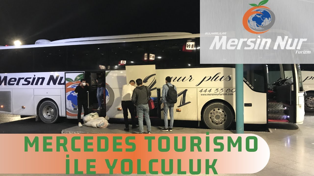 tarsus istanbul esenler otogar gulnarlilar mersin nur turizm otobus videosu mercedes tourismo youtube