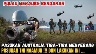 SUDDENLY AUSTRALIAN TROOPS ATTACK INDONESIA!!! TNI TROOPS GO RAGE AND LAUNCH THIS ...