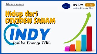 Hidup dari Dividen Saham - Potensi Hidup dari Dividen Saham INDY (Indika Energy TBK) !!