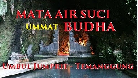 SEJARAH DAN MISTERI - MATA AIR UMBUL JUMPRIT DAN MAKAM DI JUMPRIT