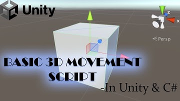 Creating a Basic Movement Script in Unity & C#