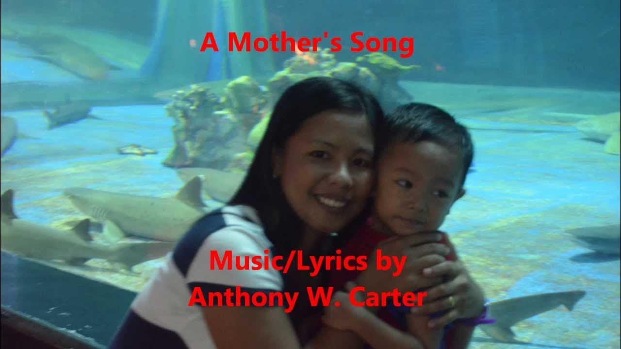 A Mother's Song By T Carter Music A Mother's Song TCartermusic - YouTube