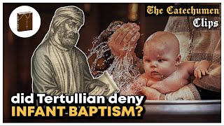 Baptist Scholar WRONG about Tertullian and Infant Baptism