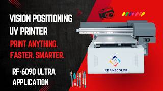 Refinecolor 6090 Ultra UV Printer Vision Positioning + Multi-Product Printing Demo
