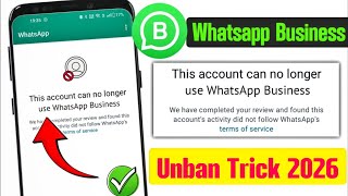 this account can no longer use whatsapp business | Whatsapp Business Can No Longer Use Problem