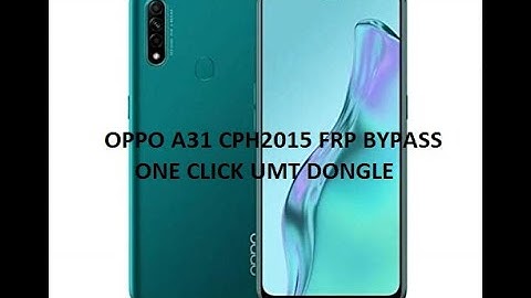 OPPO A31 CPH2015 FRP BYPASS ONE CLICK UMT DONGLE || 2021
