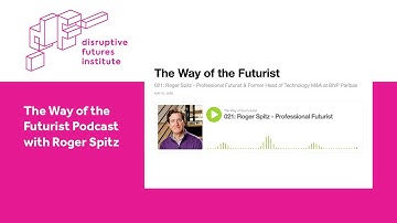 The Way of The Futurist Podcast with Roger Spitz