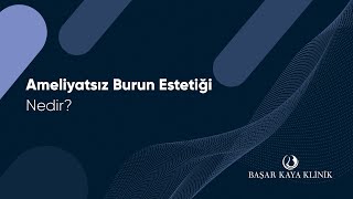 Ameliyatsız Burun Estetiği Nedir? Ameliyatsız Burun Estetiği Nedir?