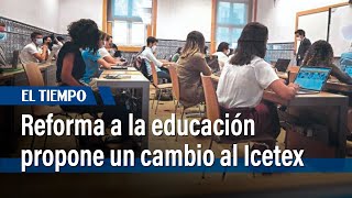 El gobierno nacional presentará la Reforma a la educación en el país | El Tiempo