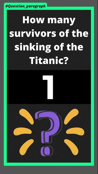 how-many-survivors-of-the-sinking-of-the-titanic-youtube