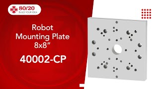 80/20: 8 Robot Mounting Plate 40002-CP