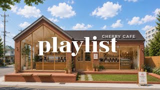 Cafe Playlist ☕ 성수동의 여름 카페에서 하루 종일 듣기 좋은 음악 🌿 Summer Cafe BGM