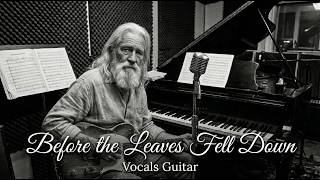 BEFORE THE LEAVES FELL DOWN 🍂 | An Old Man's Heartbreaking Acoustic Ballad