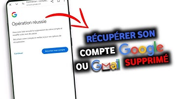 COMMENT RÉCUPÉRER UN COMPTE GOOGLE SUPPRIMÉ Facilement