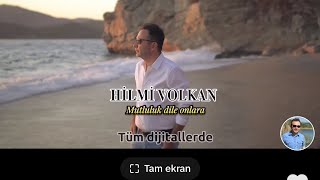 Hilmi Volkan “Mutluluk Dile Onlara” Tüm dijitallerde #şahinozer Müzik Yapım Etiketiyle Resimi