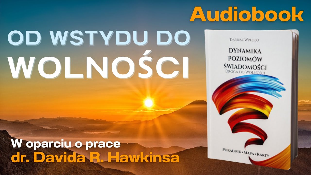 Dynamika Poziomów Świadomości #2 - Audiobook. Jak podnieść swój poziom.