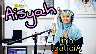 Aisyah Istri Rasulullah  Lifia Laeticia Cover