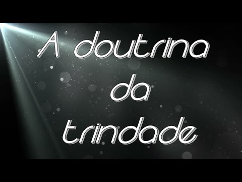 A Doutrina Da Trindade